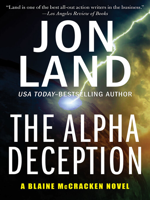 Title details for The Alpha Deception by Jon Land - Available